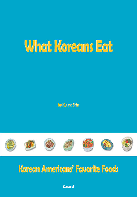 What Koreans Eat | Kyung Shin